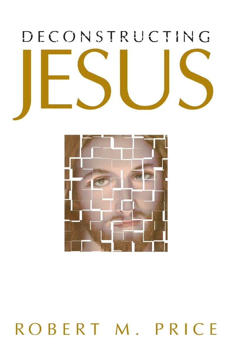Deconstructing Jesus,New