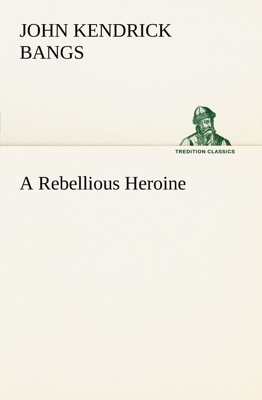 A Rebellious Heroine,Used