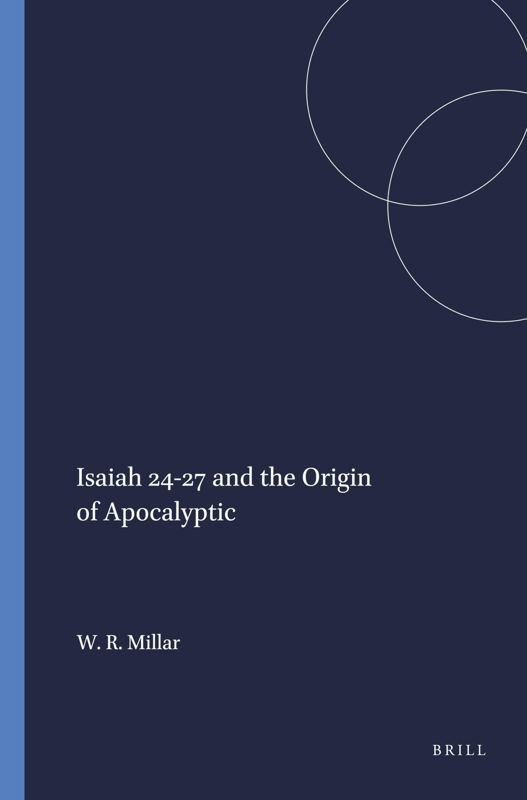 Isaiah 2427 And The Origin Of Apocalyptic (Harvard Semitic Monographs, 11),New