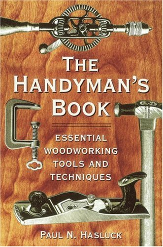 The Handyman's Book: Essential Woodworking Tools and Techniques,Used