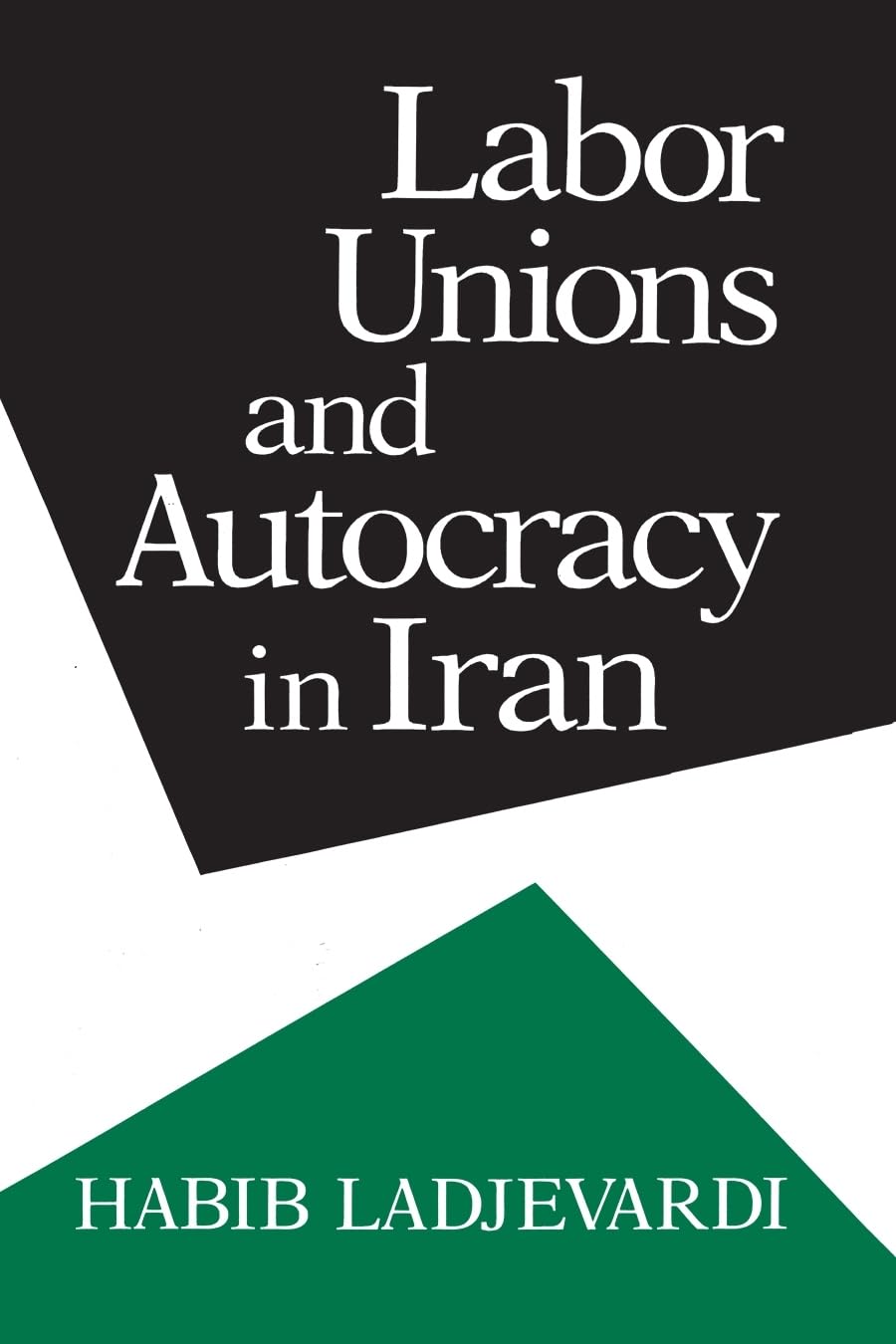 Labor Unions And Autocracy In Iran (Contemporary Issues In The Middle East),Used
