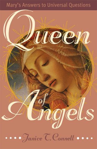 Queen of Angels: Mary's Answers to Universal Questions,Used