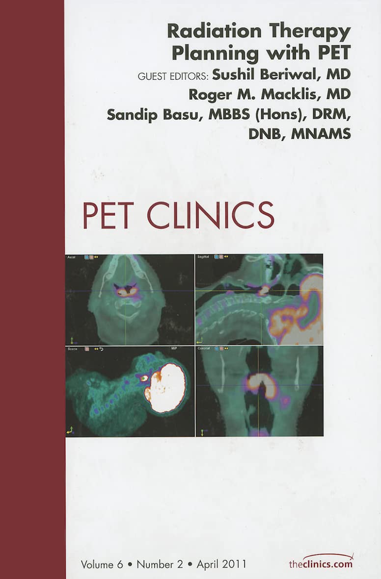 Radiation Therapy Planning with PET, An Issue of PET Clinics (Volume 62) (The Clinics: Radiology, Volume 62),Used