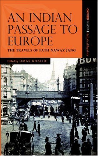 An Indian Passage to Europe: The Travels of Fath Nawaz Jang (Oxford in Asia Historical Reprints),Used