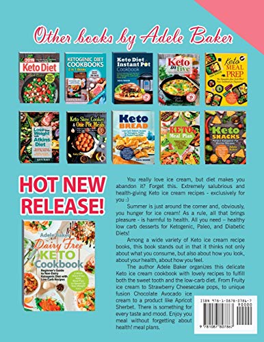 Keto Ice Cream: Homemade KetoFriendly Ice Creams, Frozen Dessert Recipes and Healthy Low Carb Treats for Ketogenic, Paleo, and ,Used