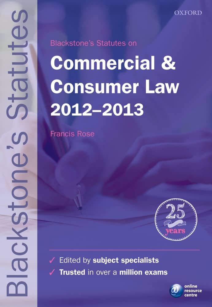 Blackstone's Statutes on Commercial & Consumer Law 20122013,Used