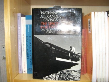 The Spaces In Between;: An Architect'S Journey,New