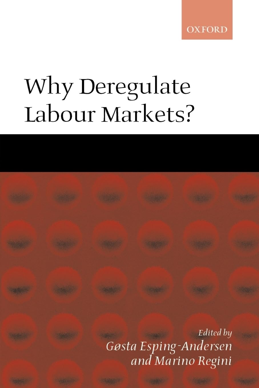 Why Deregulate Labour Markets?,Used