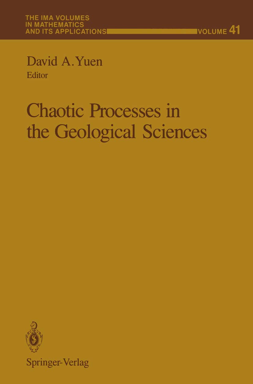 Chaotic Processes in the Geological Sciences (The IMA Volumes in Mathematics and its Applications, 41),Used