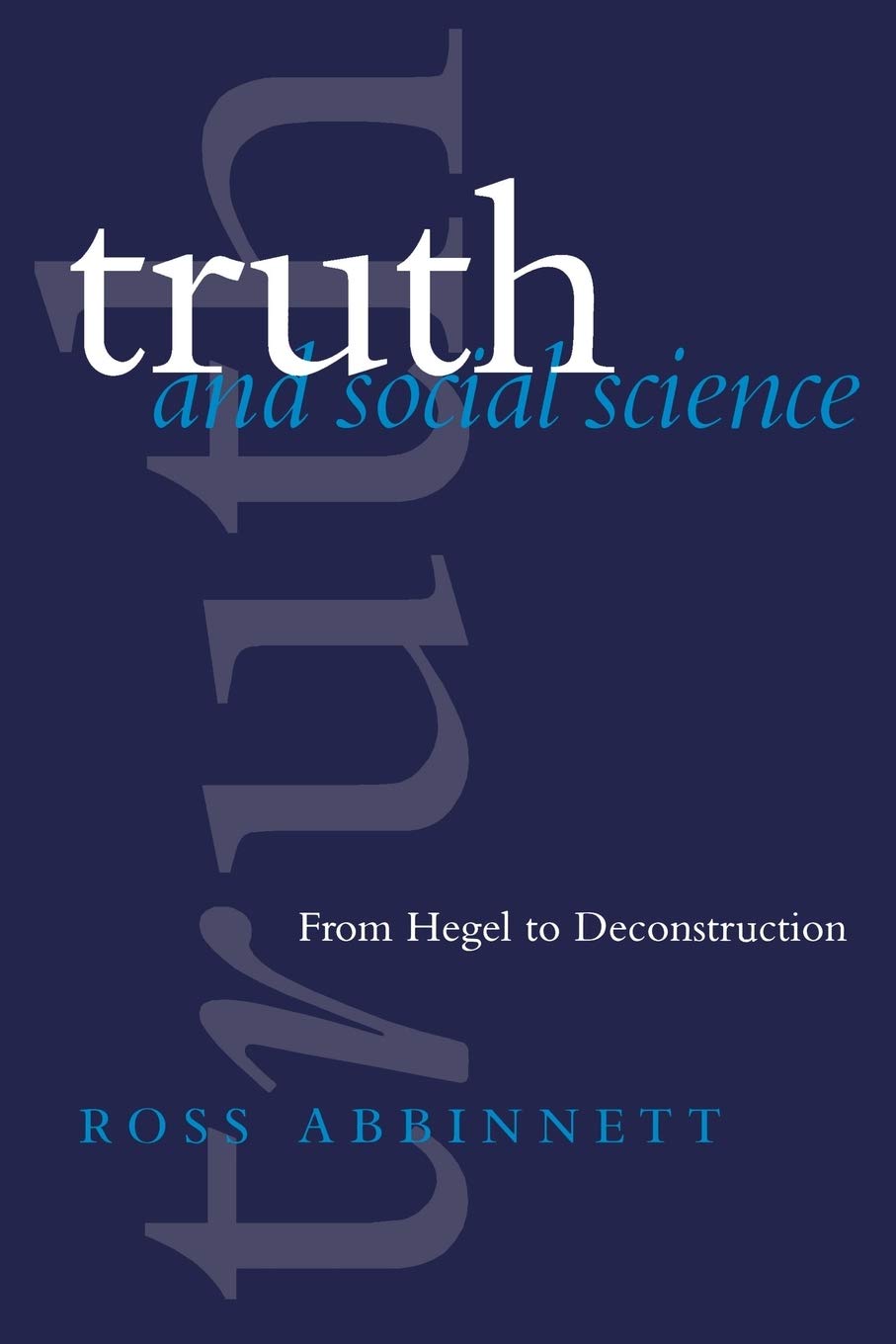 Truth And Social Science: From Hegel To Deconstruction,Used