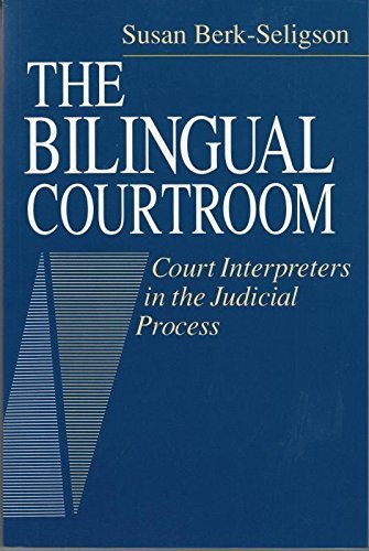 The Bilingual Courtroom: Court Interpreters in the Judicial Process (Language and Legal Discourse),Used