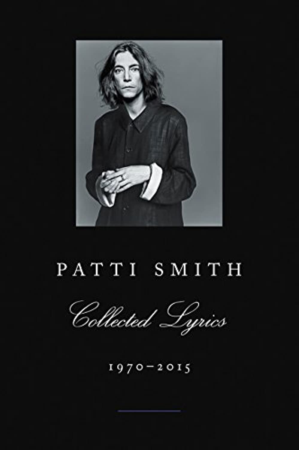 Patti Smith Collected Lyrics, 19702015,Used