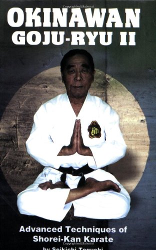 Okinawan Gojuryu Ii: Advanced Techniques Of Shoreikan Karate (Literary Links To The Orient),New