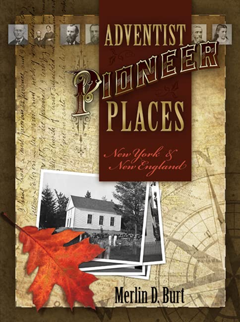 Adventist Pioneer Places: New York & New England,Used