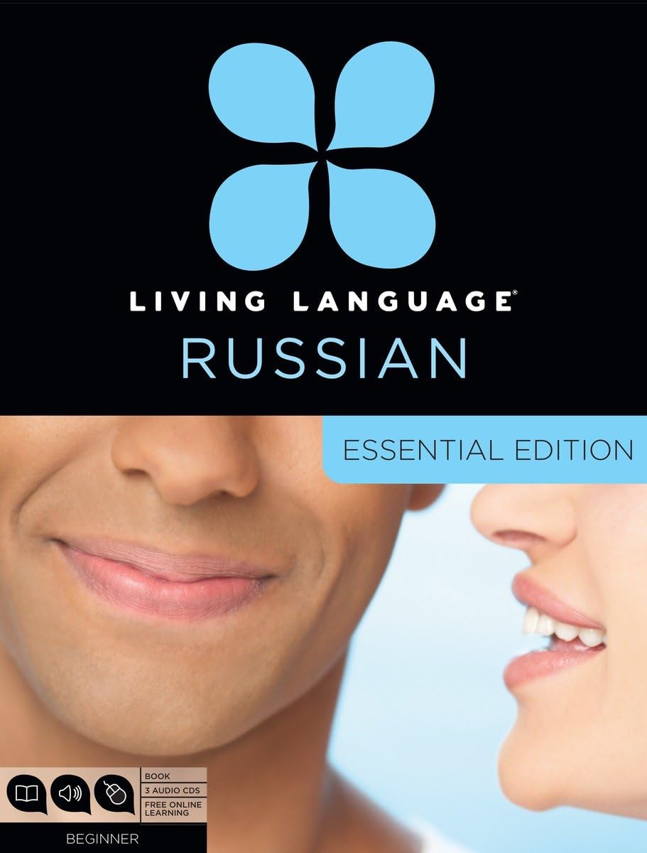 Living Language Russian, Essential Edition: Beginner Course, Including Coursebook, 3 Audio Cds, And Free Online Learning