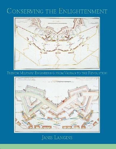 Conserving The Enlightenment: French Military Engineering From Vauban To The Revolution (Transformations),Used