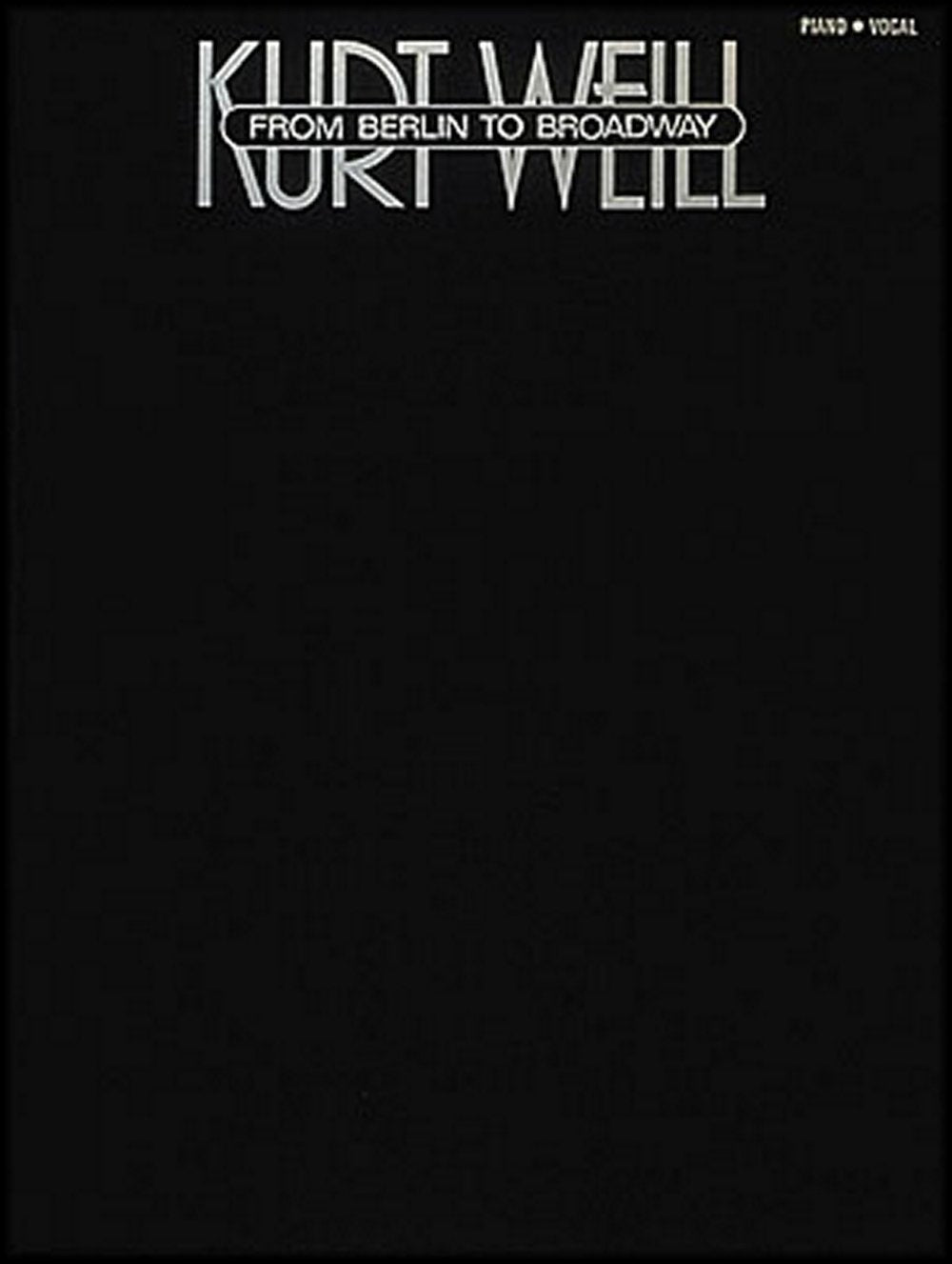 Kurt Weill From Berlin To Broadway,New