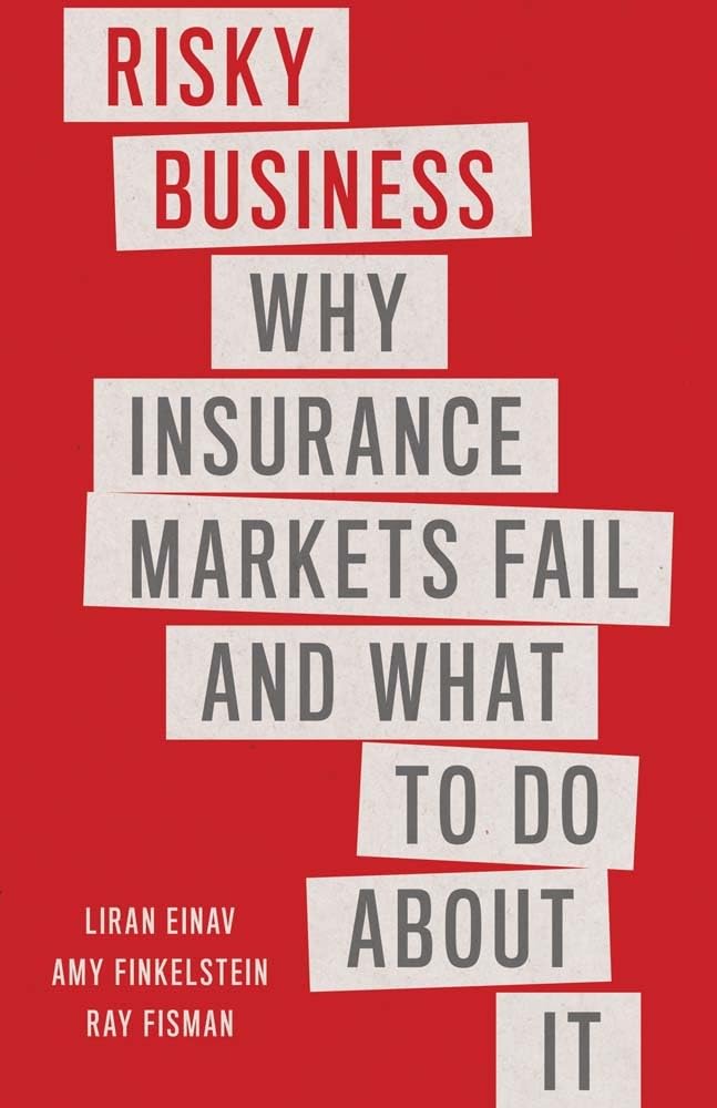 Risky Business: Why Insurance Markets Fail And What To Do About It,Used