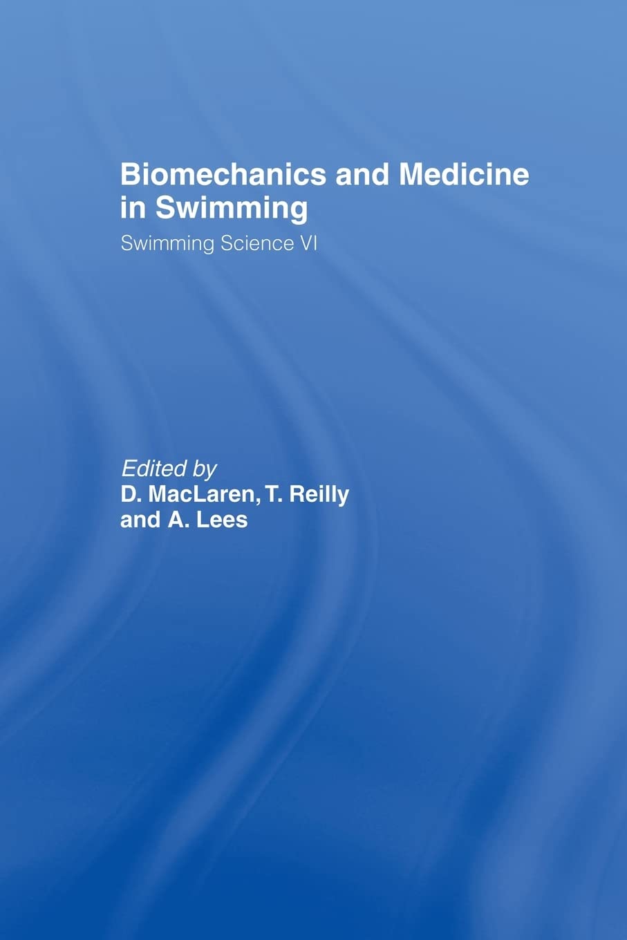 Biomechanics and Medicine in Swimming V1 (Swimming Science, 6),Used
