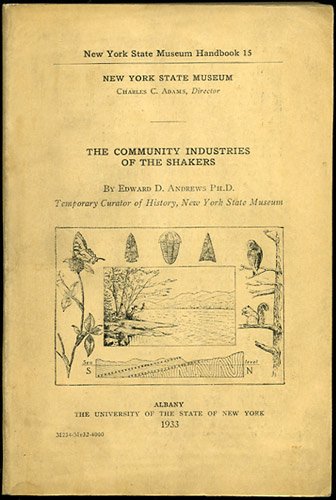 The community industries of the Shakers (The American utopian adventure),Used