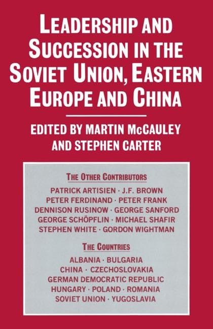 Leadership and Succession in the Soviet Union, Eastern Europe, and China,Used