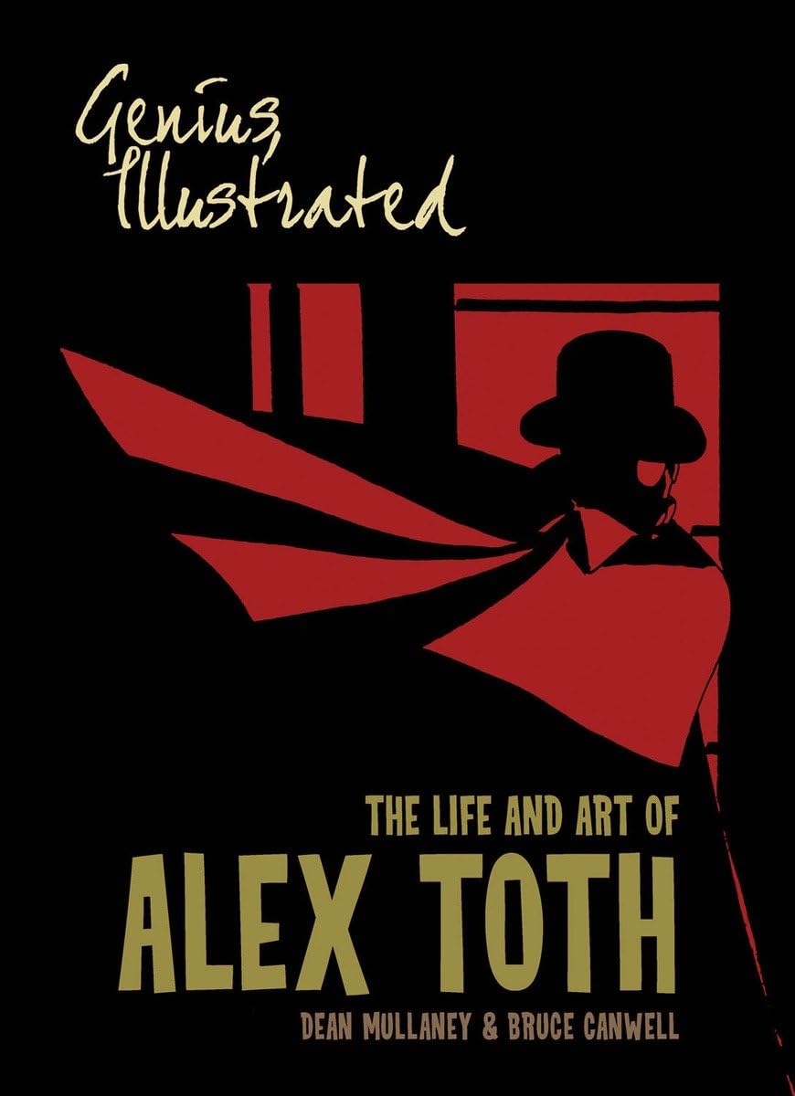 Genius, Illustrated: The Life and Art of Alex Toth,Used