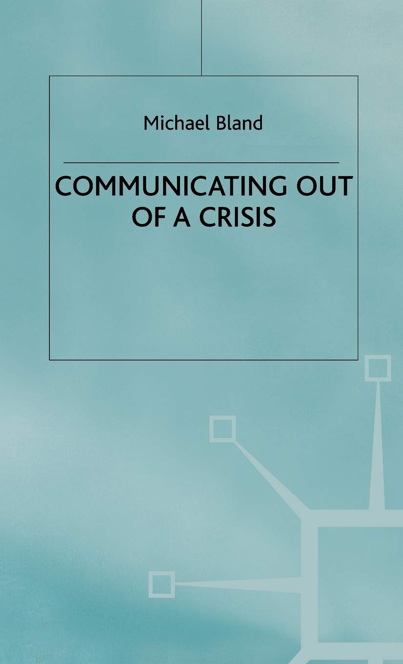 Communicating out of a Crisis (MacMillan Business),Used