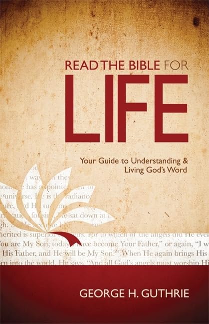 Read The Bible For Life: Your Guide To Understanding And Living God'S Word,New
