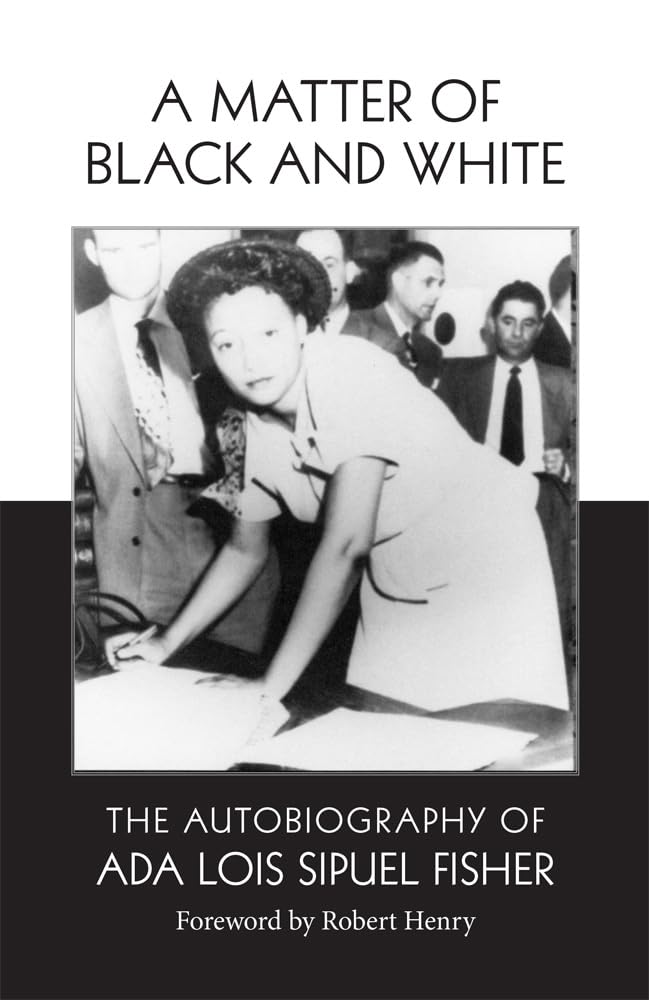 A Matter Of Black And White: The Autobiography Of Ada Lois Sipuel Fisher,Used
