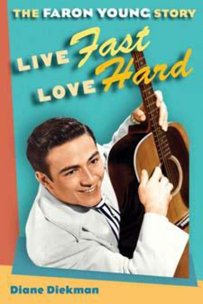 Live Fast, Love Hard: The Faron Young Story (Music in American Life),Used