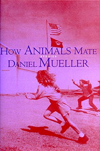 How Animals Mate: Stories;Sewanee Writers' Series