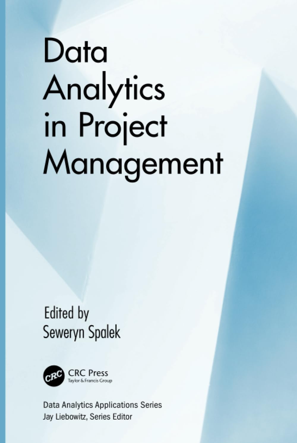 Data Analytics in Project Management (Data Analytics Applications),Used
