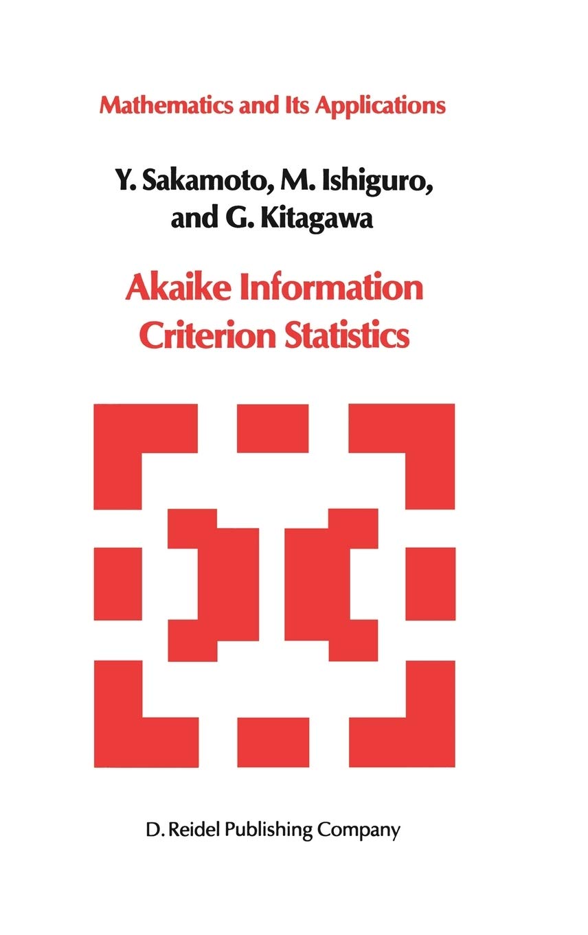 Akaike Information Criterion Statistics (Mathematics and its Applications, 1),Used