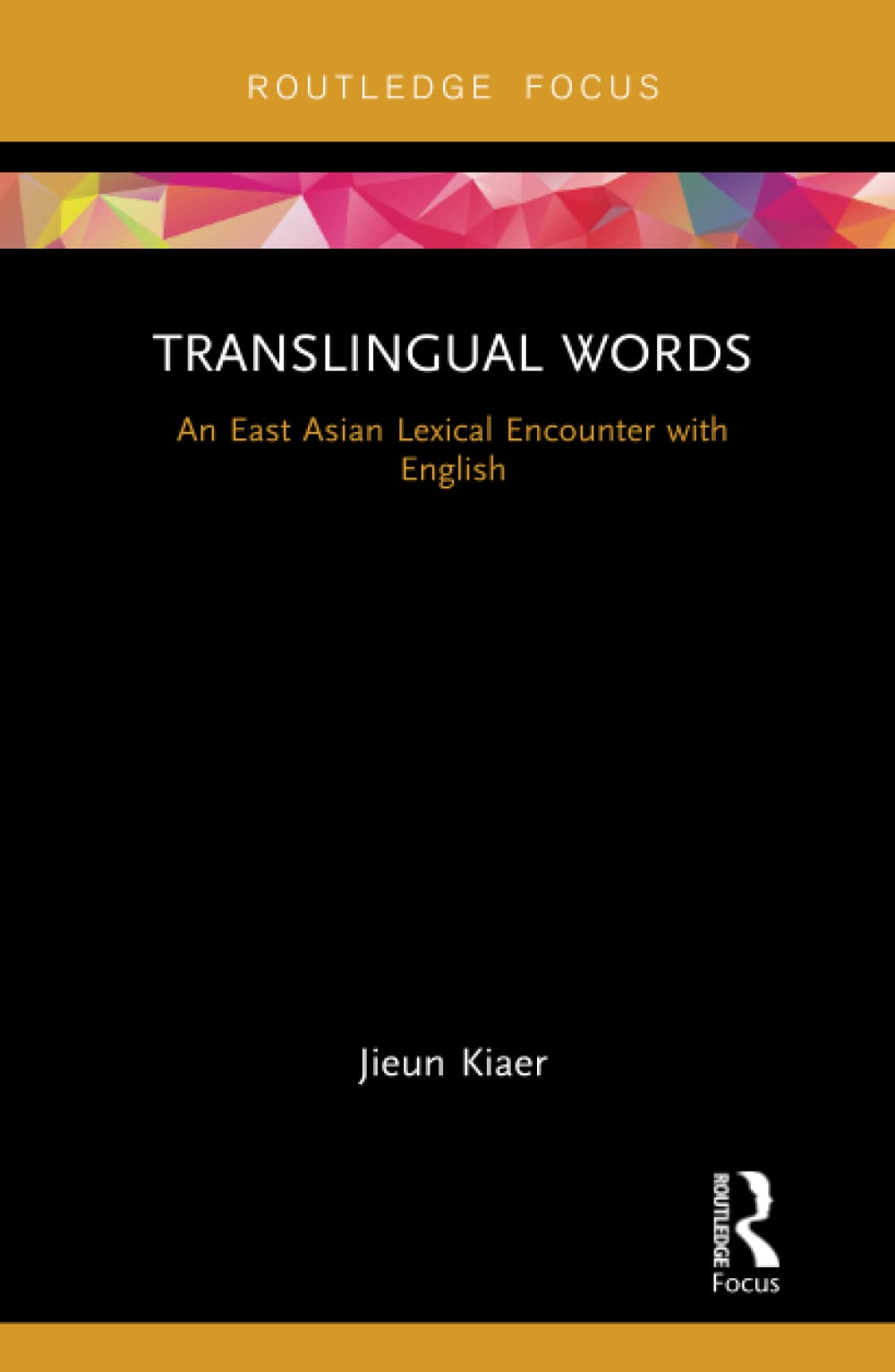 Translingual Words (Routledge Studies In East Asian Translation),Used