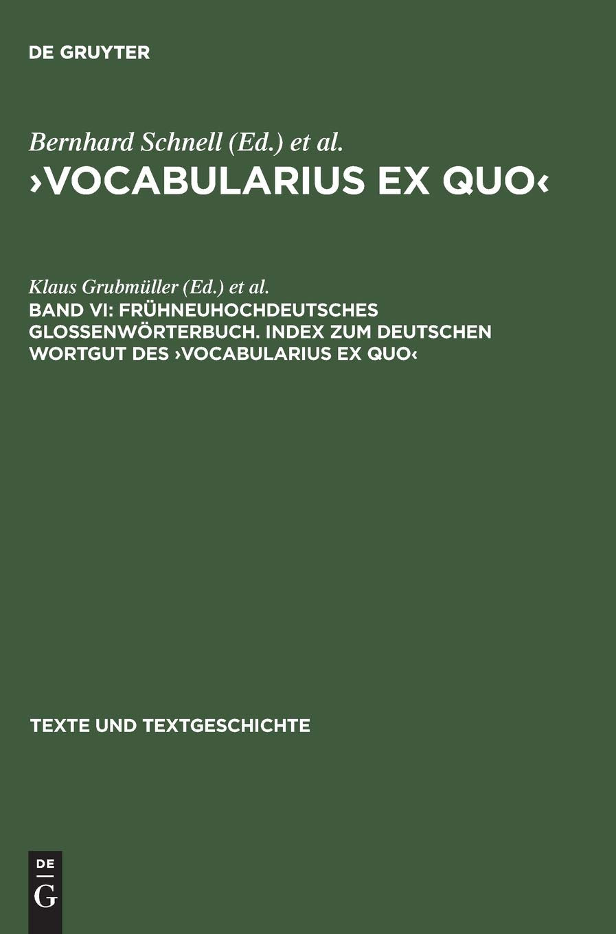 Frhneuhochdeutsches Glossenwrterbuch. Index zum deutschen Wortgut des 'Vocabularius Ex quo',Used