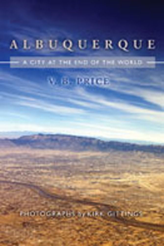 Albuquerque: City At The End Of The World,New