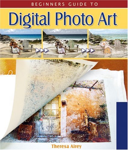 Beginner'S Guide To Digital Photo Art,New
