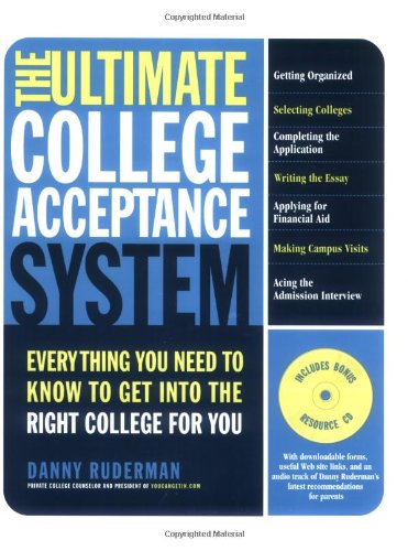 The Ultimate College Acceptance System: Everything You Need to Know to Get into the Right College for You,Used