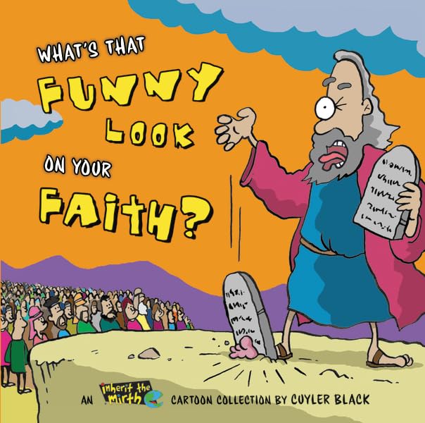 What'S That Funny Look On Your Faith?: An Inherit The Mirth Collection,New