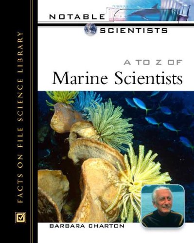 A To Z 0F Marine Scientists (Notable Scientists),New