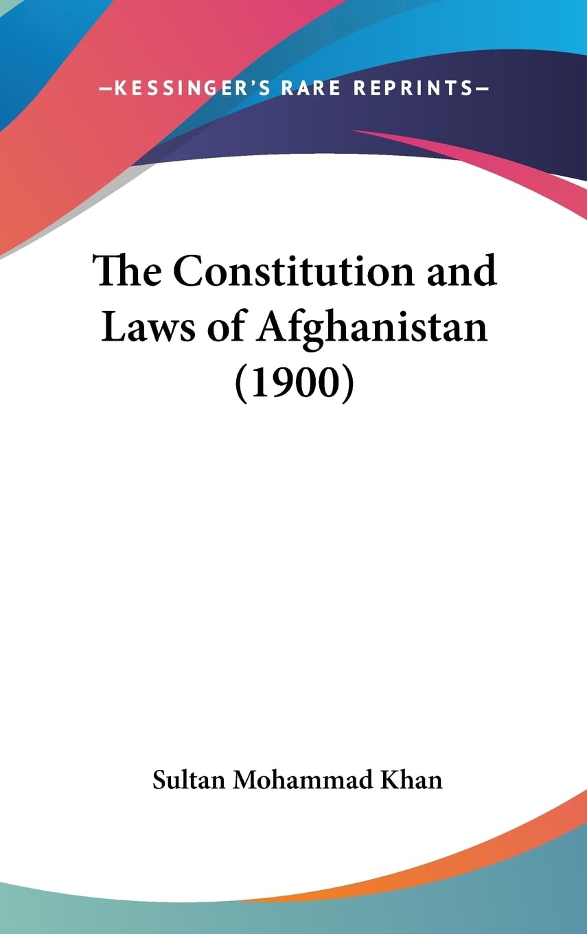 The Constitution And Laws Of Afghanistan (1900),New