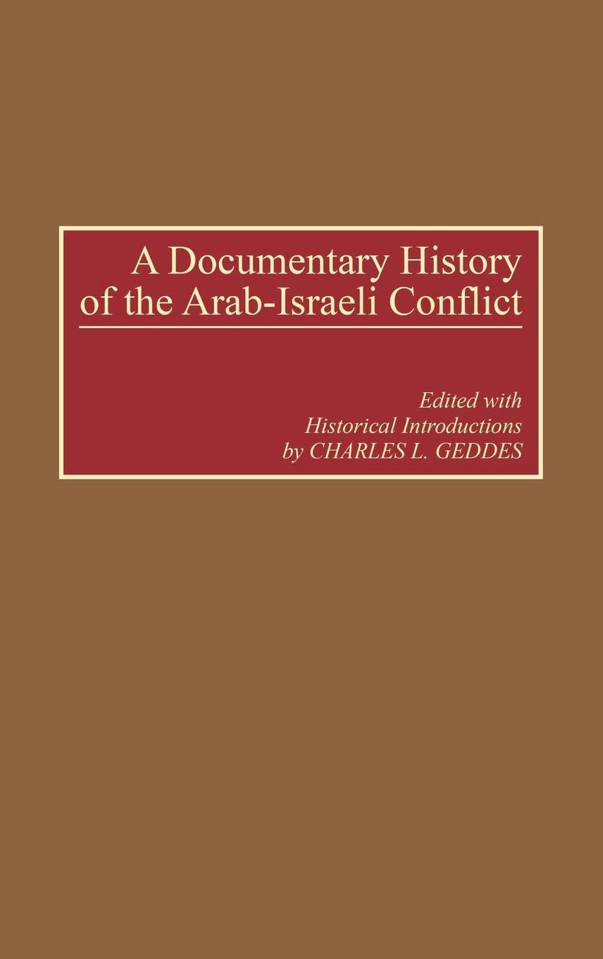 A Documentary History of the ArabIsraeli Conflict,Used