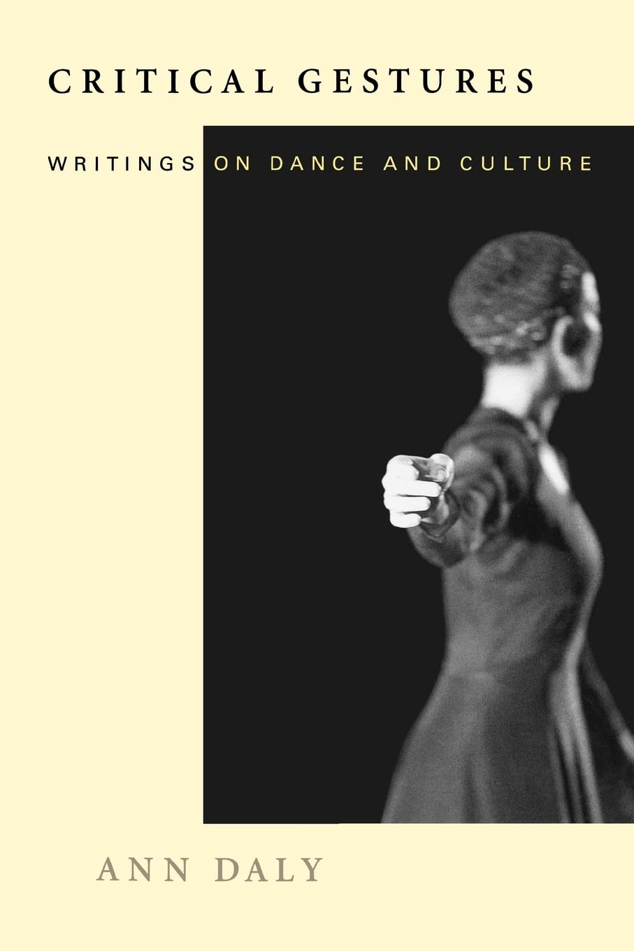 Critical Gestures: Writings On Dance And Culture,Used