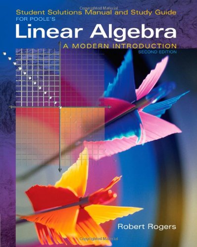 Student Solutions Manual for Pooles Linear Algebra: A Modern Introduction, 2nd,Used