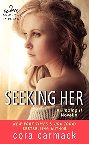 Seeking Her: A FINDING IT Novella (A Losing It Novella, 2),Used