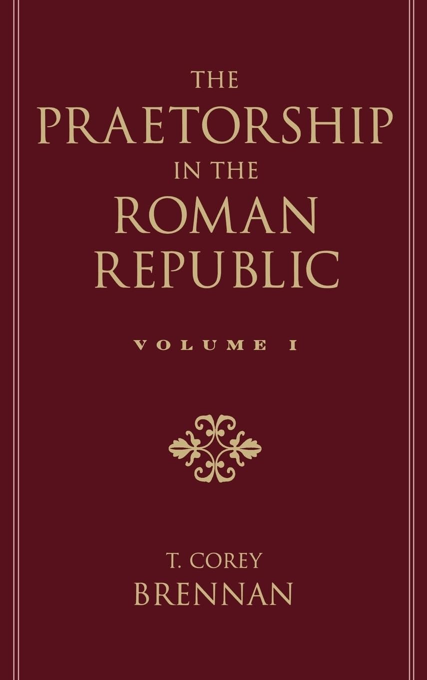 The Praetorship in the Roman Republic: Volume 1: Origins to 122 BC,Used