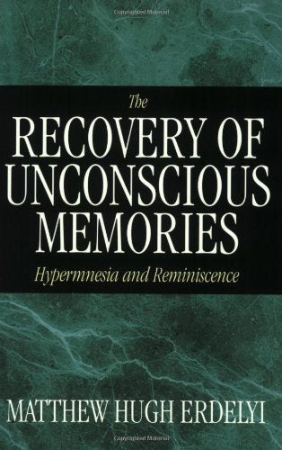 The Recovery of Unconscious Memories: Hypermnesia and Reminiscence (The John D. and Catherine T. MacArthur Foundation Series on ,Used