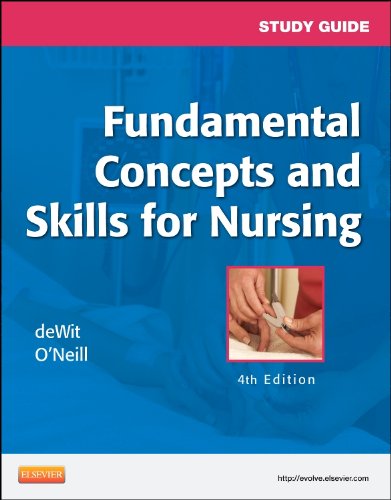 Study Guide for Fundamental Concepts and Skills for Nursing,Used