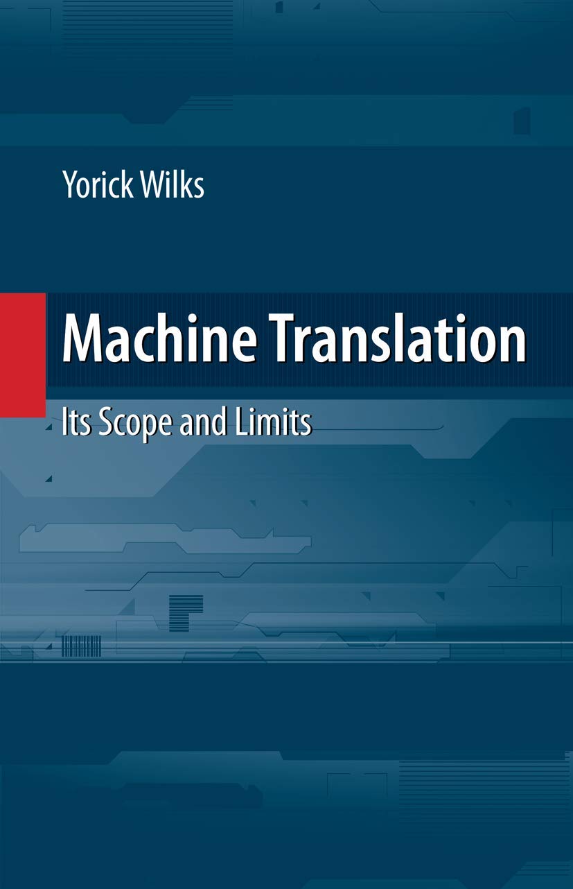 Machine Translation: Its Scope and Limits,New