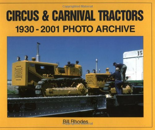 Circus & Carnival Tractors: 19302001 Photo Archive,Used